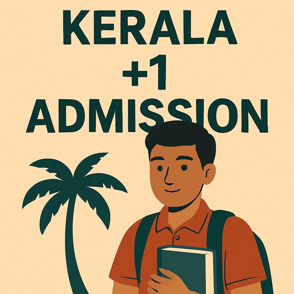 A student in a school uniform holding books stands in front of a backdrop featuring palm trees and the title "Kerala +1 Admission" in bold letters, evoking the educational setting of Kerala. 